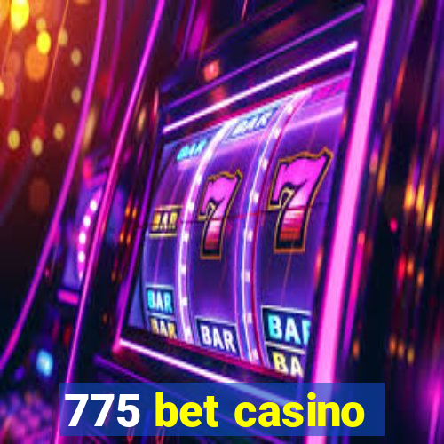 775 bet casino